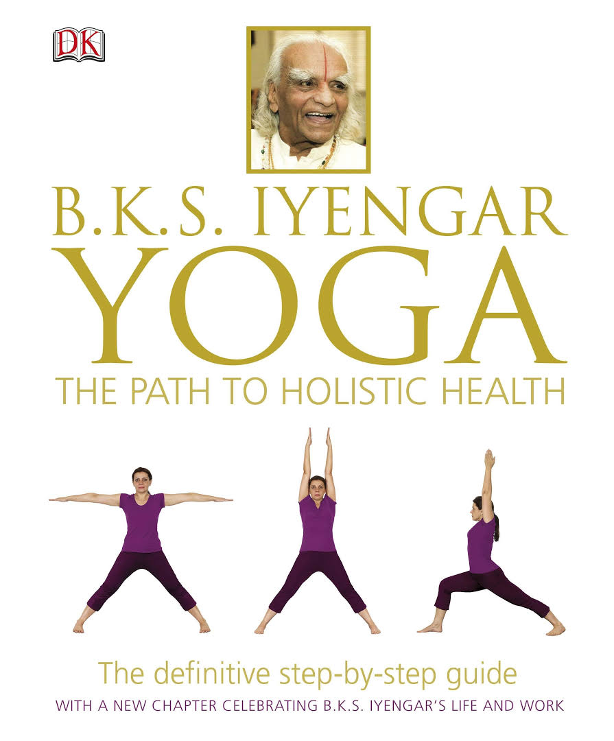 BKS Iyengar Path To Holistic Health